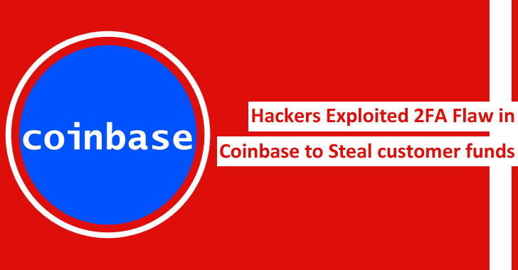 Hackers Exploited 2FA Flaw in Coinbase to Steal Customer Funds