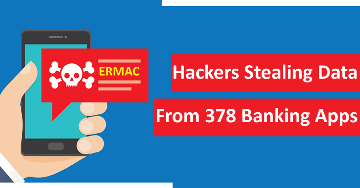 Hackers Stealing Data From 378 Banking and Wallet Apps Using New Android Malware