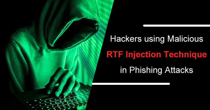 Hackers using Malicious RTF Injection Technique in Phishing Attacks