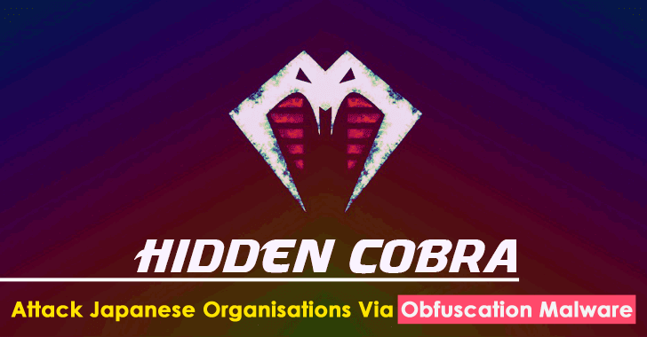 Hidden Cobra APT Hackers Attack Japanese Organisations Via Obfuscation Malware & Remote SMB Tool