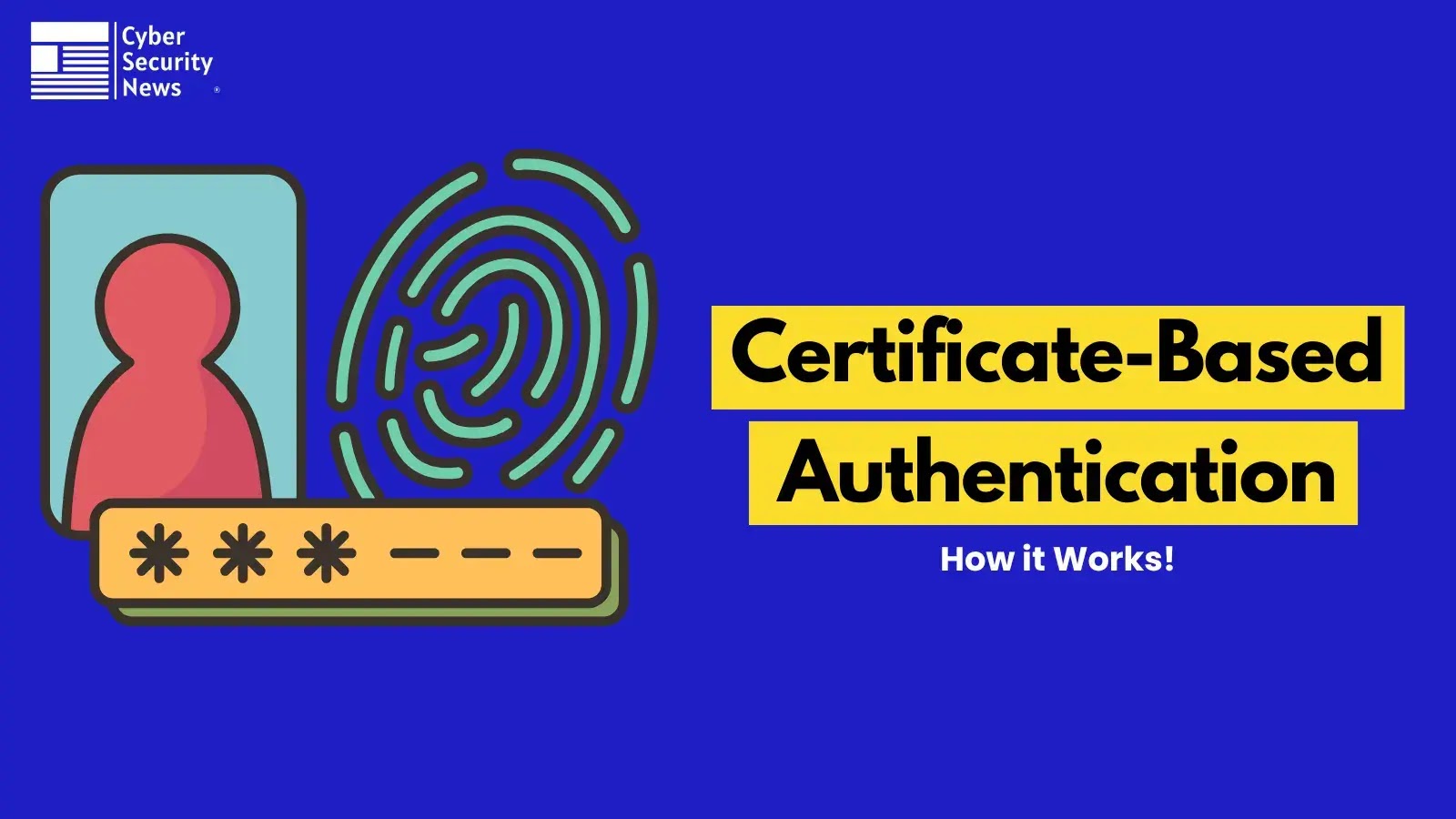 What is Certificate-Based Authentication? How it Works!