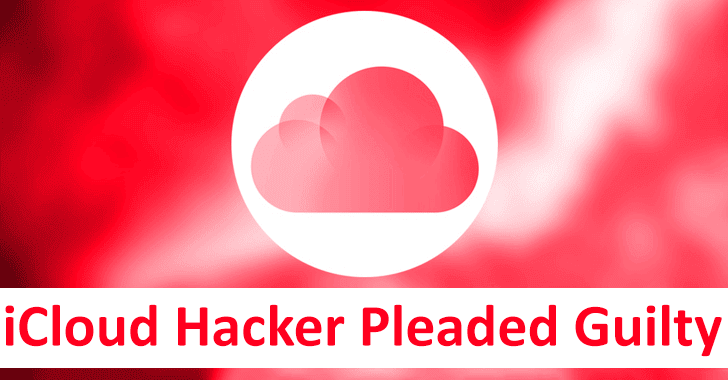 iCloud Hacker Pleaded Guilty – Sentenced To 9 Years in Prison For Breaching iCloud Accounts