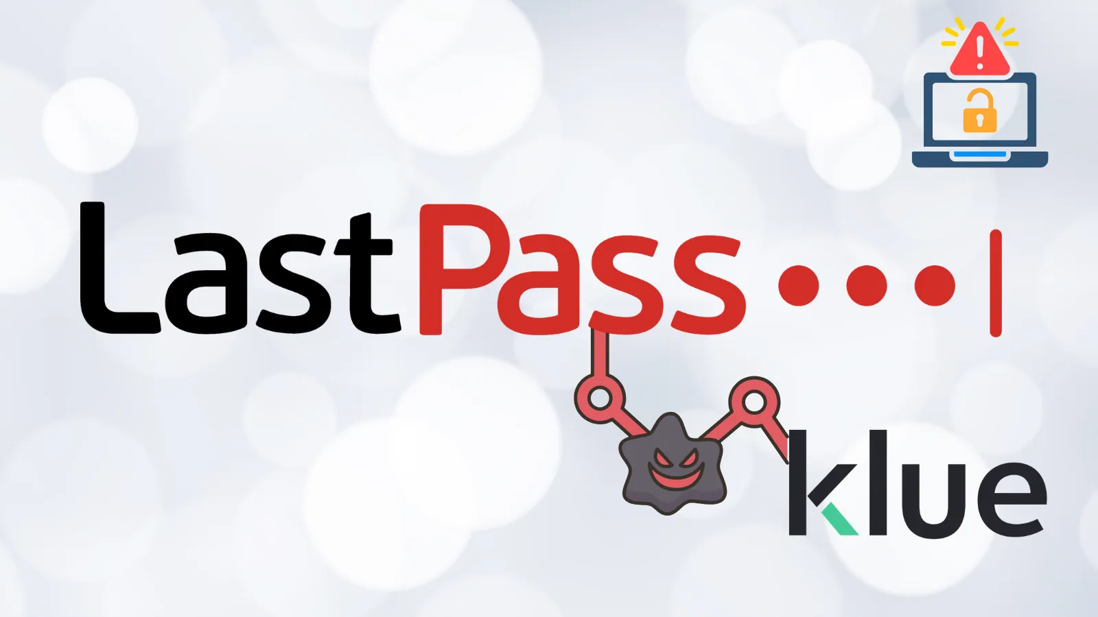 LastPass Customer Data Exposed in Klue Supply Chain Attack