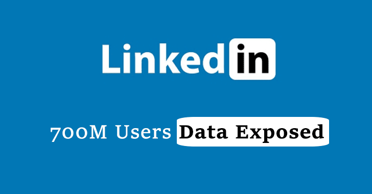 Data of Over 700M LinkedIn Users Posted on Hacker Forum For Sale