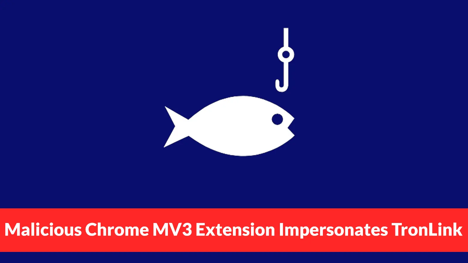 Malicious Chrome MV3 Extension Impersonates TronLink to Steal Crypto Wallet Credentials