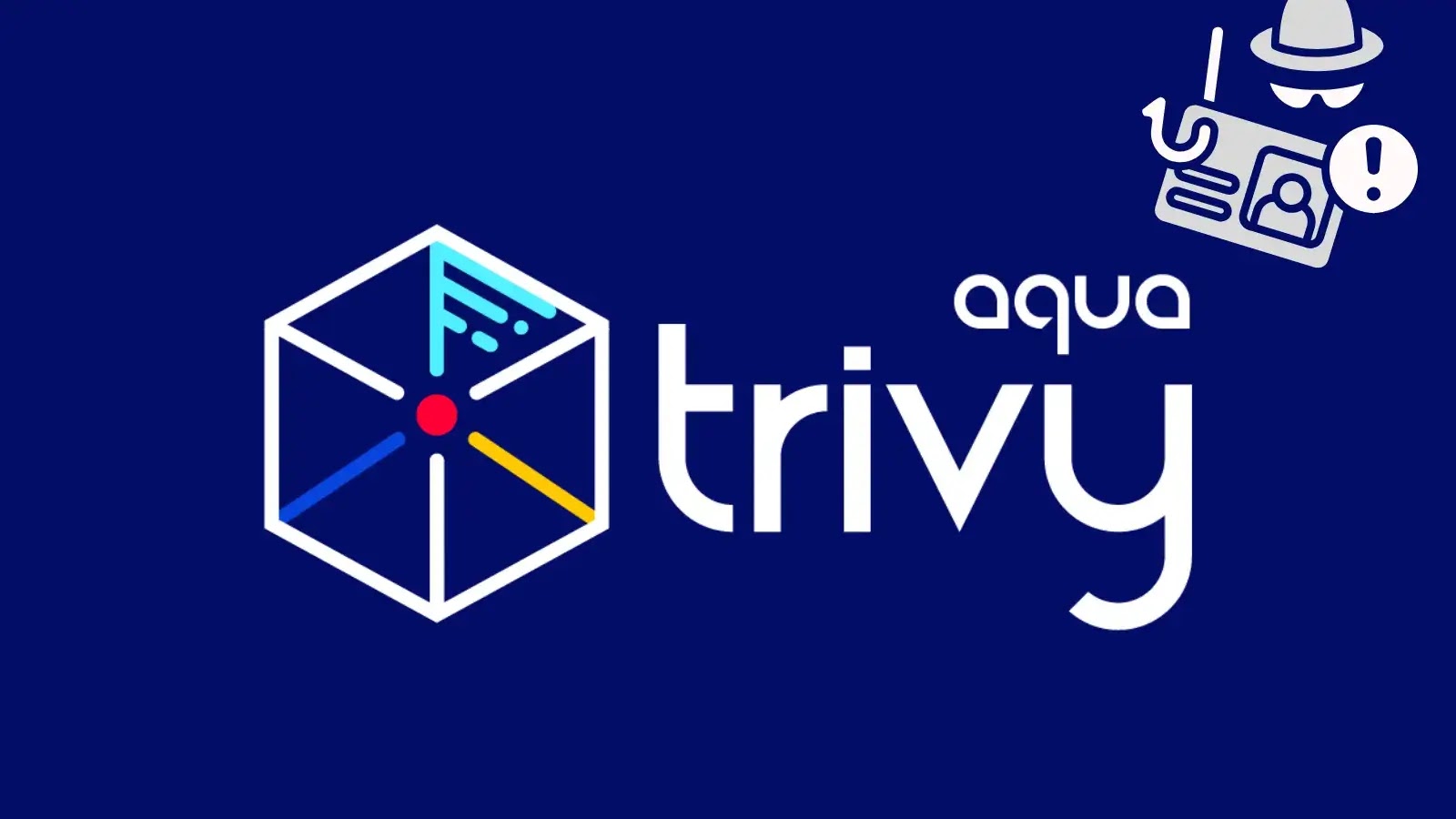 Hackers Compromise Trivy Scanner to Inject malicious Scripts and Steal Login Credentials