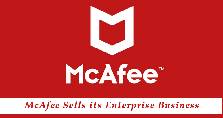 McAfee Sells its Enterprise Business to Symphony Technology Group in $4.0 Billion Deal
