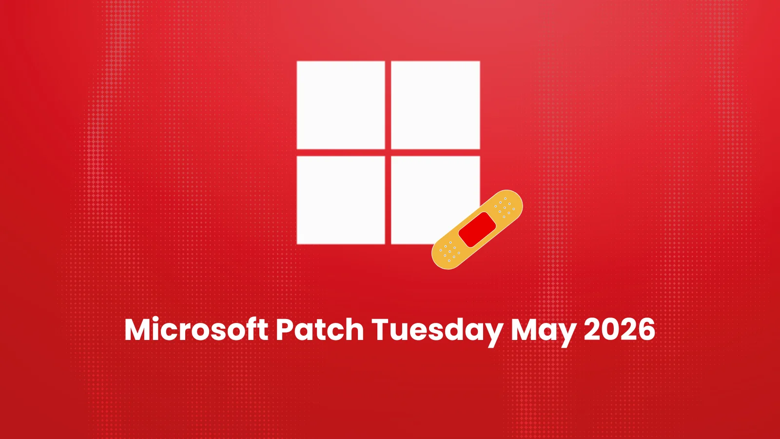 Microsoft Patch Tuesday May 2026 – 120 Vulnerabilities Fixed, Including 29 Critical RCE Flaws