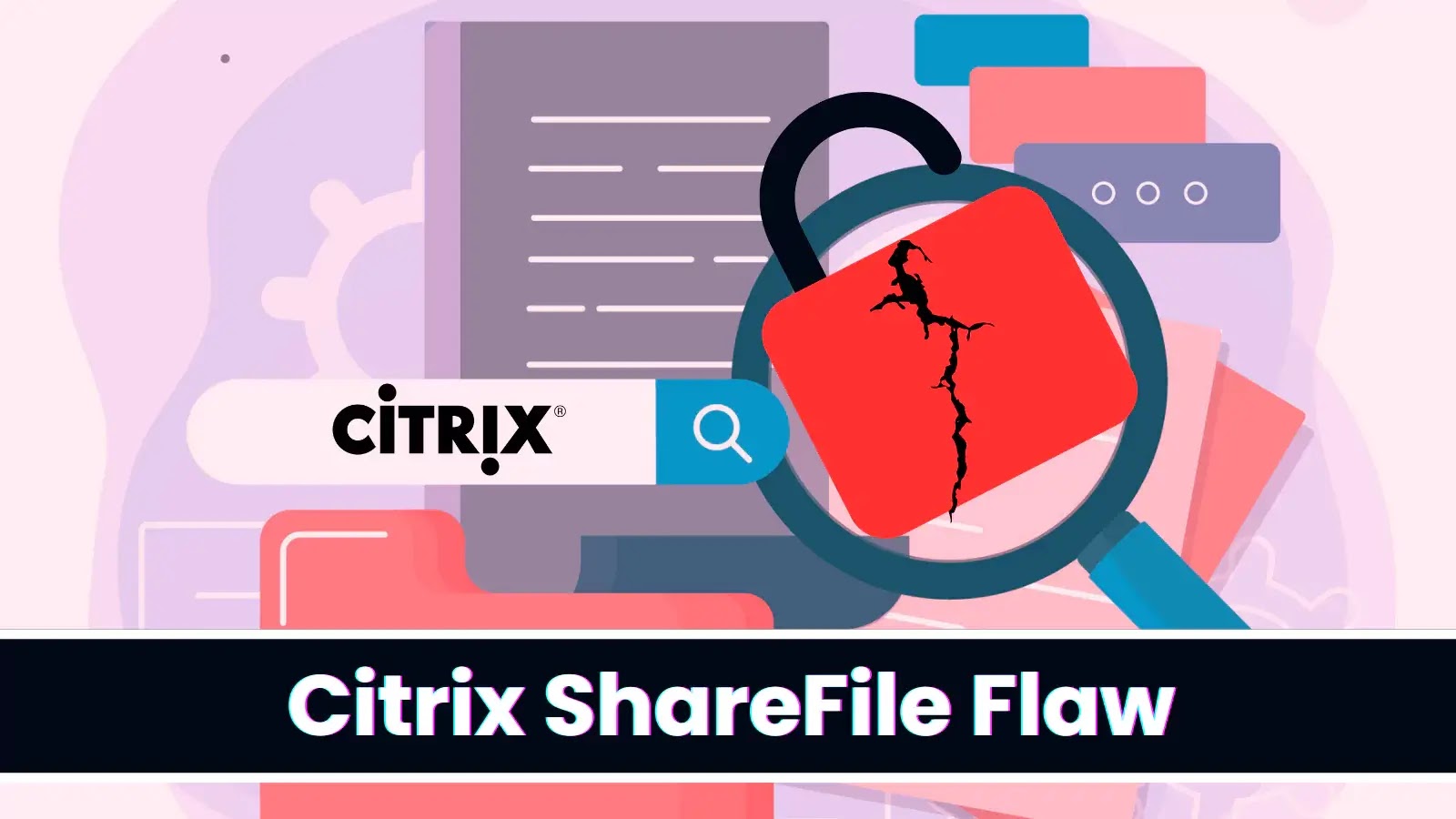Critical Citrix ShareFile Flaw Exploited in the Wild: CISA Warns