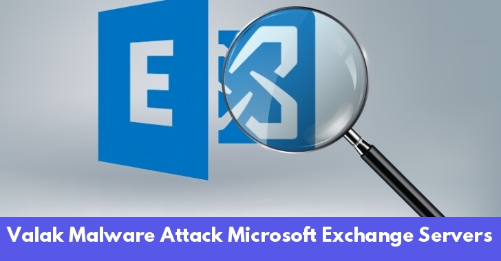 Valak Malware Attack Microsoft Exchange Servers To Steal Enterprise Network Credentials