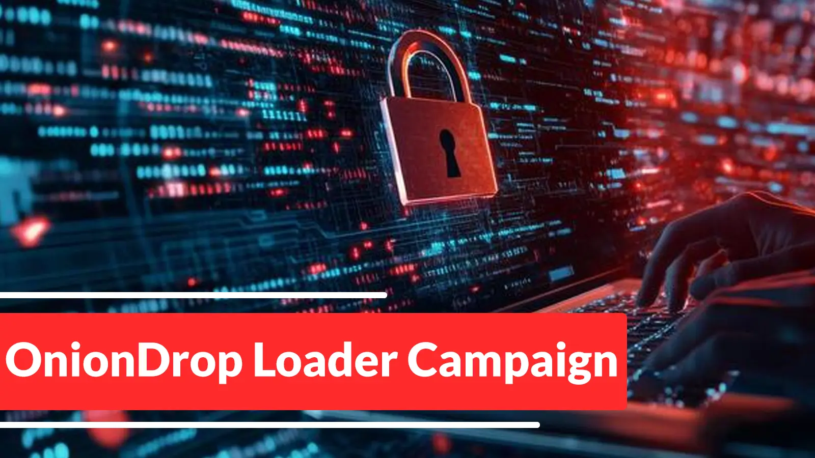 New OnionDrop Loader Campaign Uses gainmsg C2 to Deliver LegionLoader Payloads