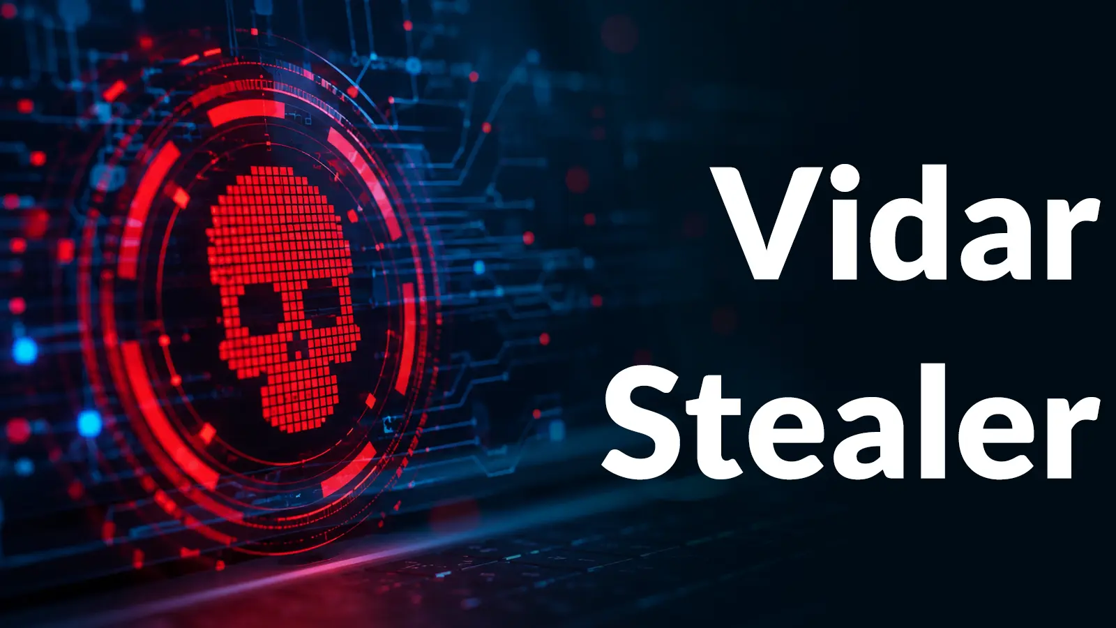 New Stealthy Vidar Stealer Campaign Bypass EDR and Steal Credentials