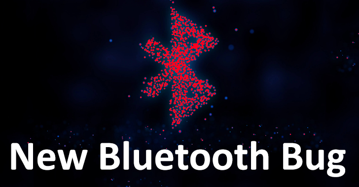 New Bluetooth Bug Could Let Hackers Remotely Unlock Smart Locks, Laptops & Smartphones