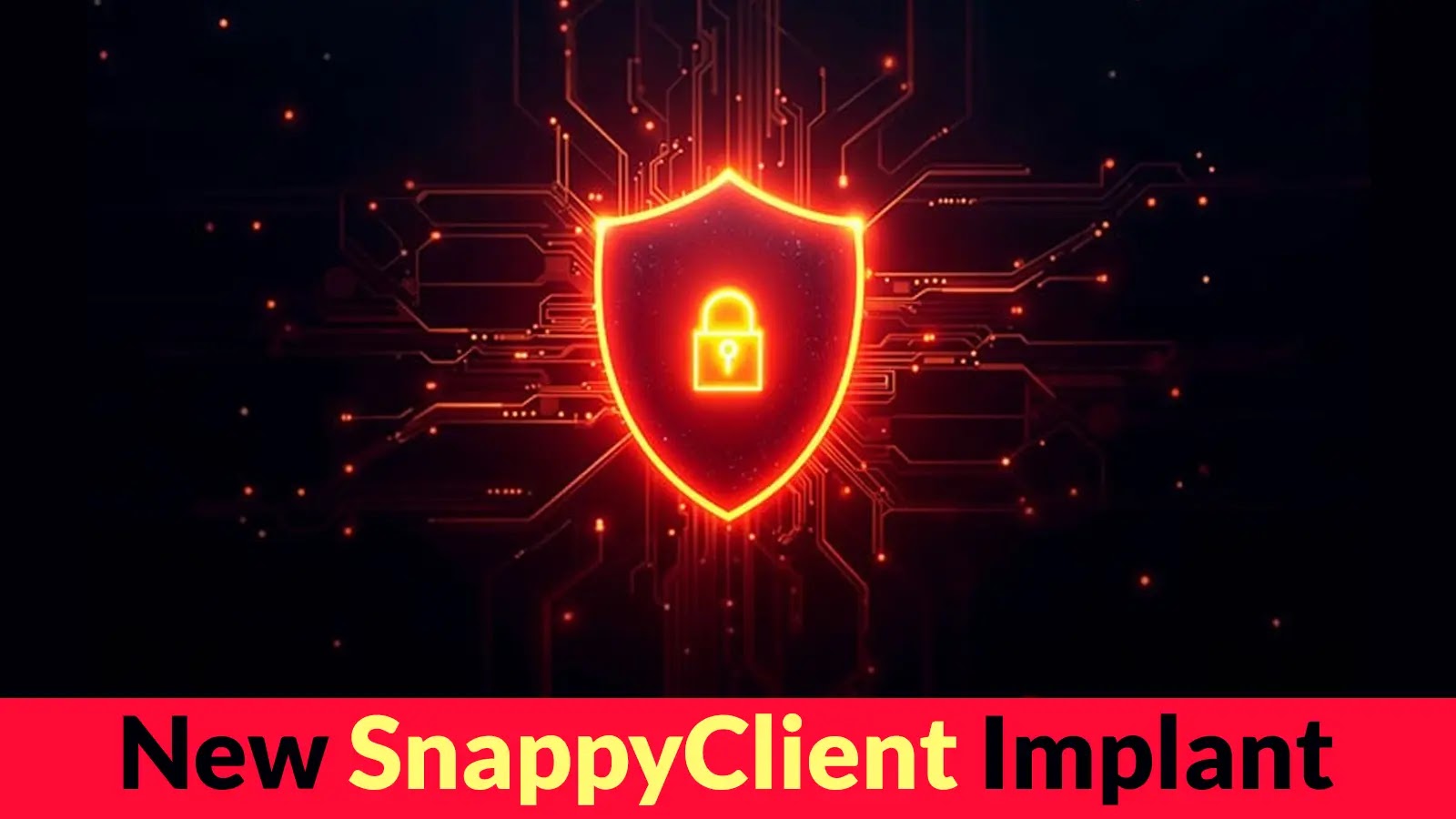 New SnappyClient Implant Combines Remote Access, Data Theft and Advanced Evasion