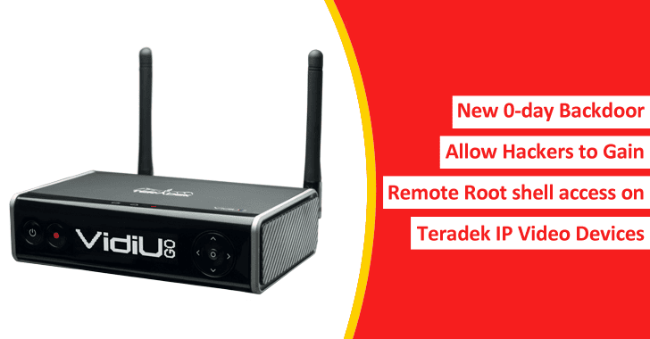 New 0-day Backdoor Allow Hackers to Gain Remote Root Shell Access on Teradek IP Video Devices