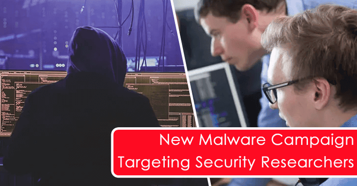 New Malware Campaign Targeting Security Researchers Who is Working in Vulnerability Research