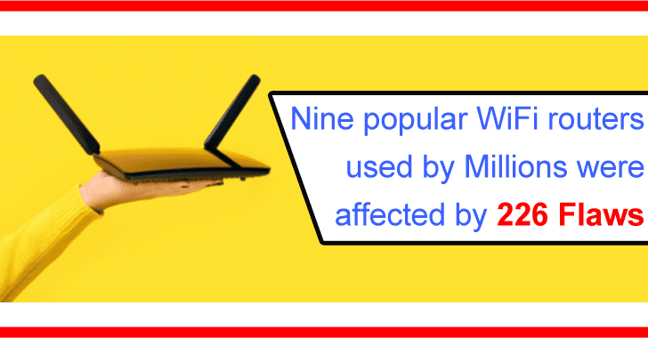 Nine Popular WiFi Routers Used by Millions Were Affected by 226 Flaws