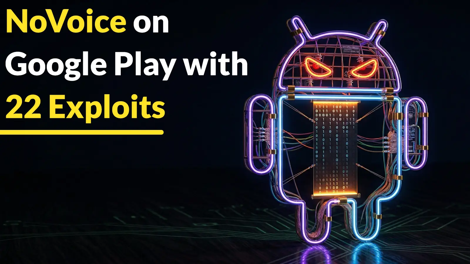 NoVoice on Google Play with 22 Exploits Attacks Millions of Android Users