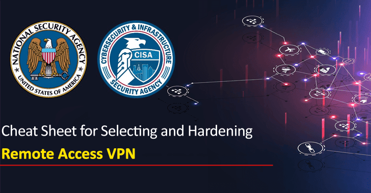 NSA and CISA Published Cheat Sheet for Selecting and Hardening Remote Access VPN