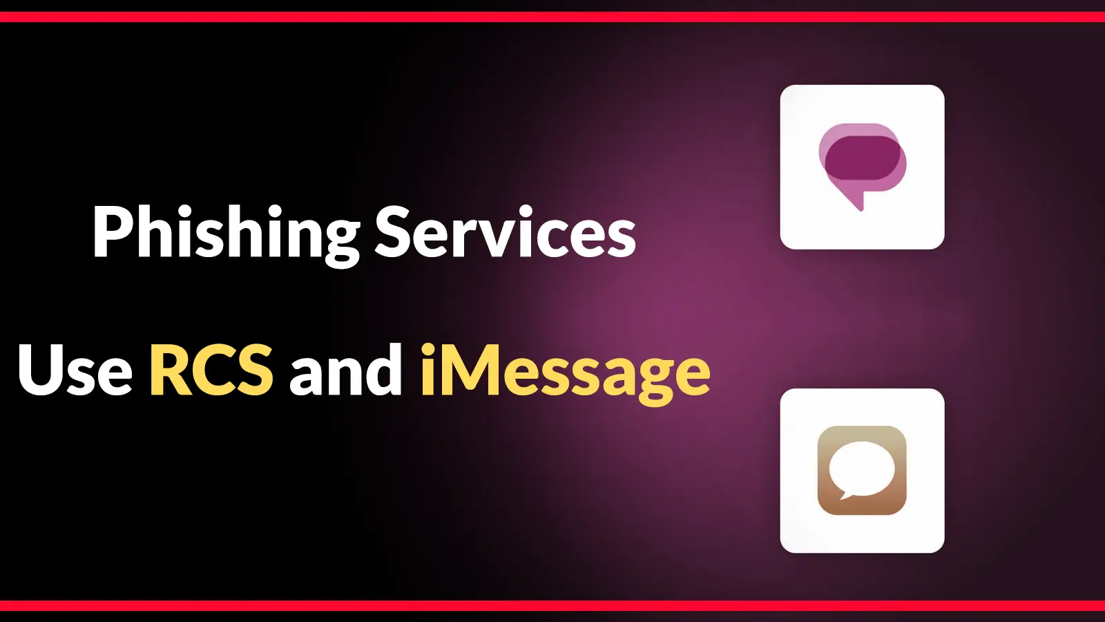 Phishing Services Use RCS and iMessage to Bypass Traditional SMS Security Filters