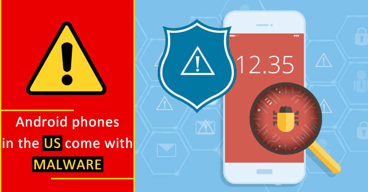 Pre-Installed Malware Found in The Android Phones That Sold in the U.S