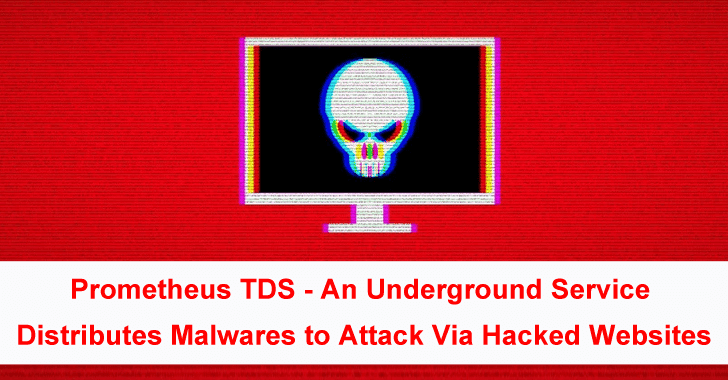 Prometheus TDS – An Underground Service Distributes Malwares to Attack Via Hacked Websites