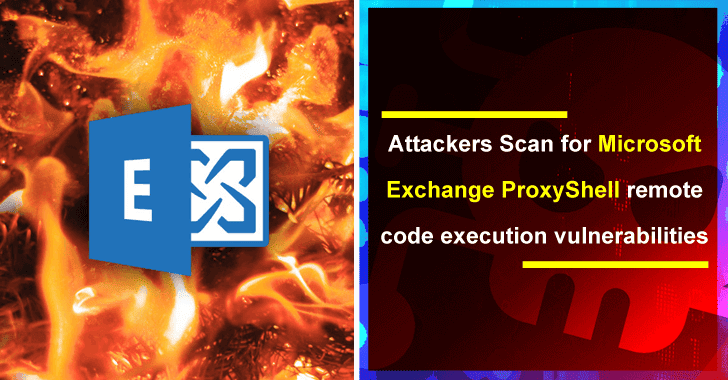 Attackers Scan for Microsoft Exchange ProxyShell Remote Code Execution Vulnerabilities