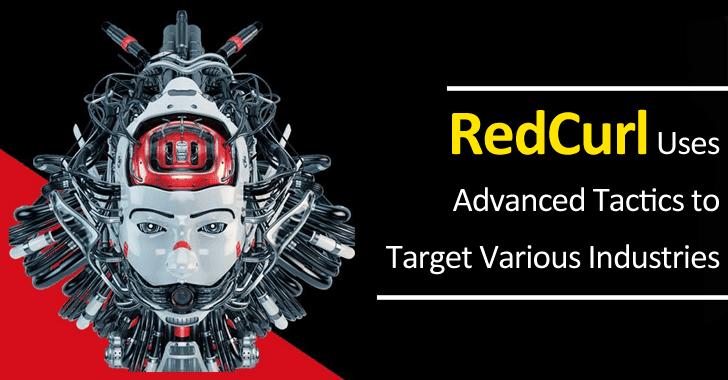 RedCurl Corporate Espionage Hackers Uses Advanced Tactics to Target Various Industries