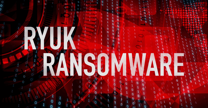 Ryuk Ransomware Operators Uses Pentester Toolkits for Targeted Cybercrime Operations