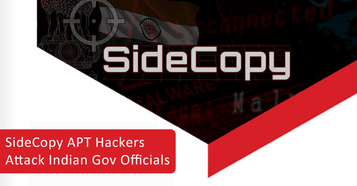 SideCopy APT Group Increasing Its Malware Arsenal To Attacks Indian Government Officials