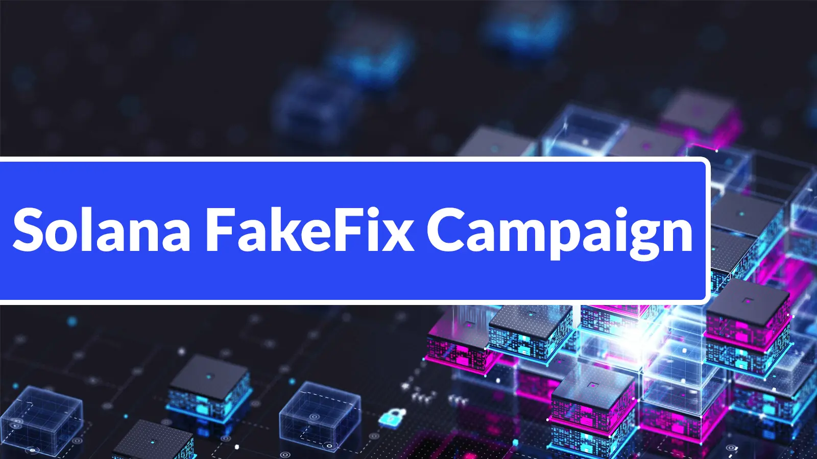 Solana FakeFix Campaign Uses 25 Malicious npm and PyPI Packages to Steal Developer Secrets