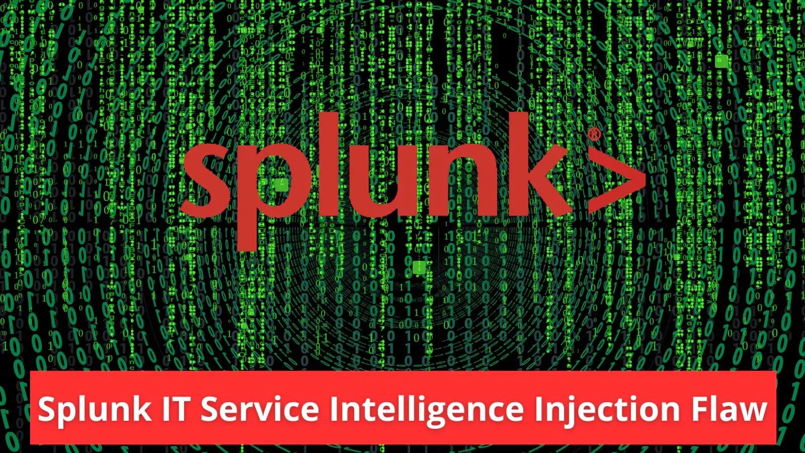 Splunk IT Service Intelligence Injection Flaw Let Attacker Inject ANSI Codes in Log Files