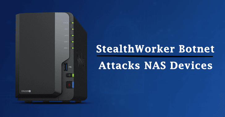 StealthWorker Botnet Attacks Synology NAS Devices To Deliver Ransomware