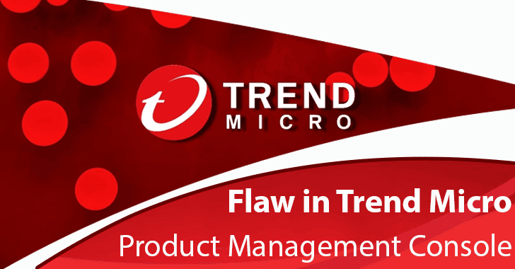 Trend Micro Product Management Console Bug Let Hackers Execute Arbitrary Code Remotely
