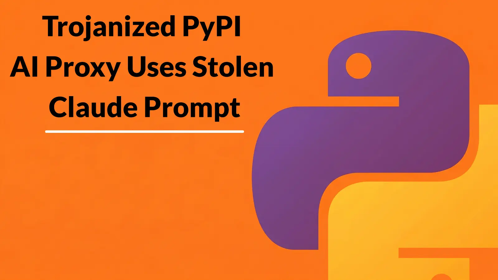 Trojanized PyPI AI Proxy Uses Stolen Claude Prompt to Exfiltrates Data
