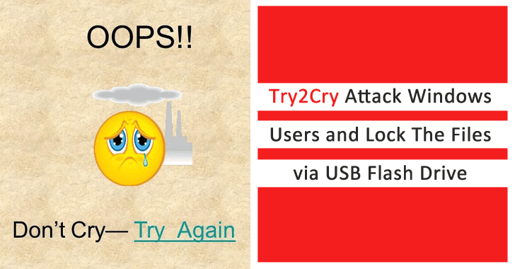 Try2Cry – A .NET Ransomware Attack Windows Users and Lock The Files via USB Flash Drive