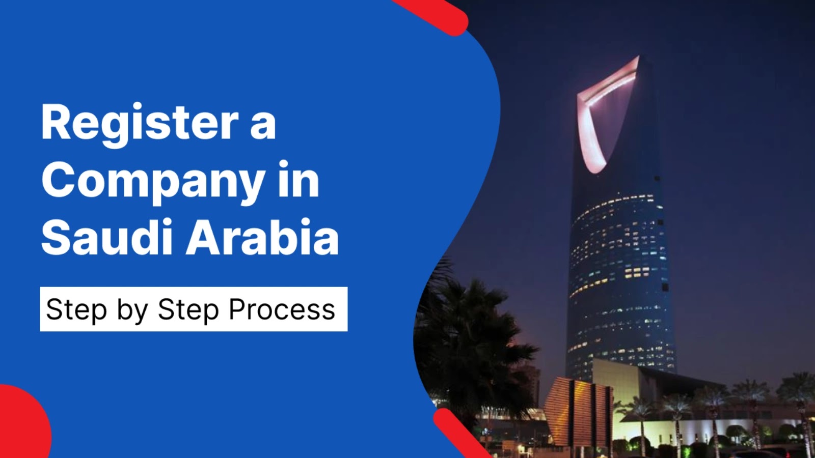 How to Register a Company in Saudi Arabia: Step-by-Step Guide