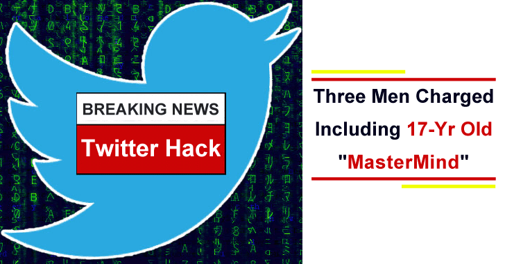 Twitter Hack – Three Men Charged Including 17-Yr Old “MasterMind”