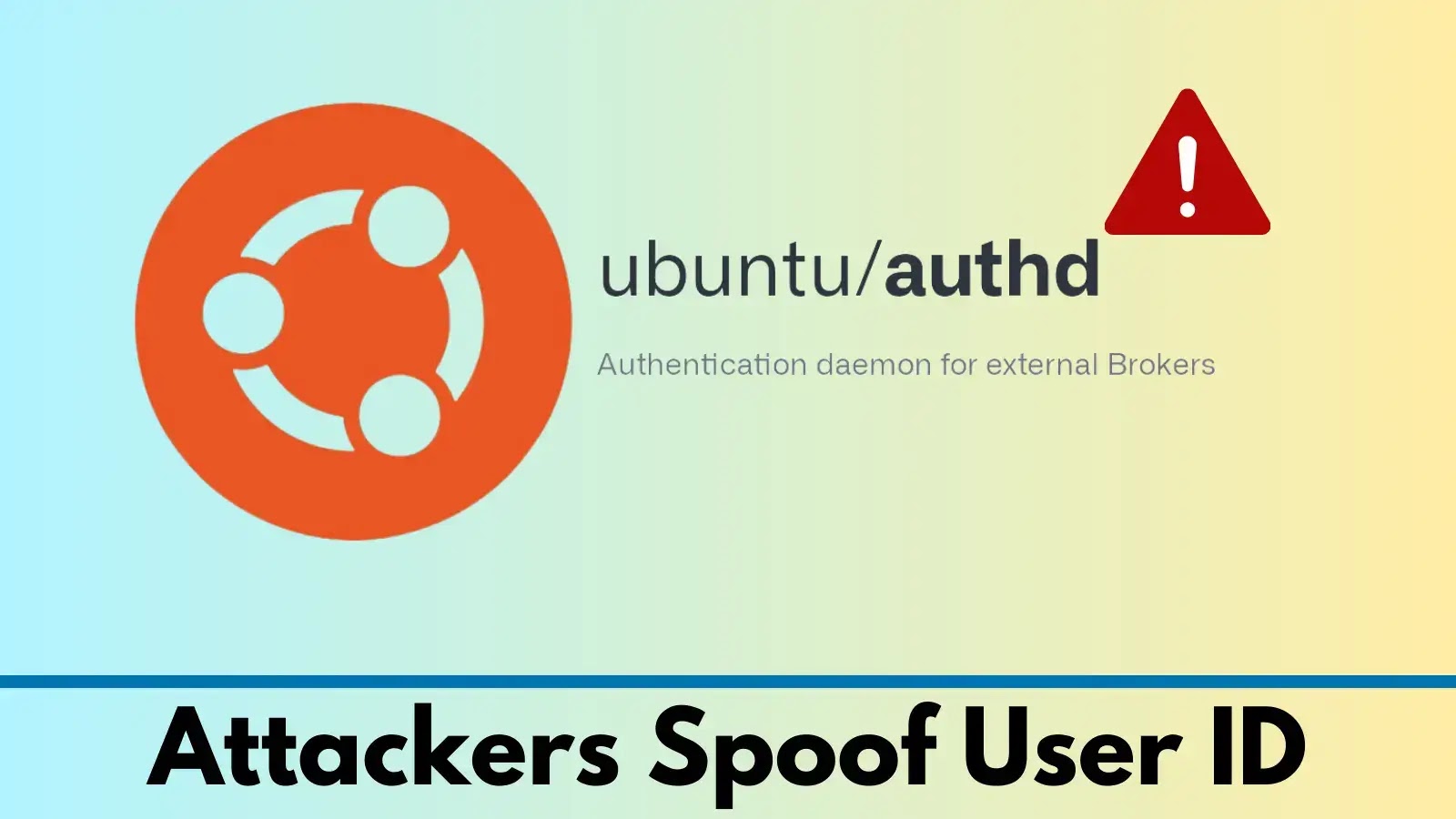 Ubuntu Authd Flaw Let Attackers Spoof User ID
