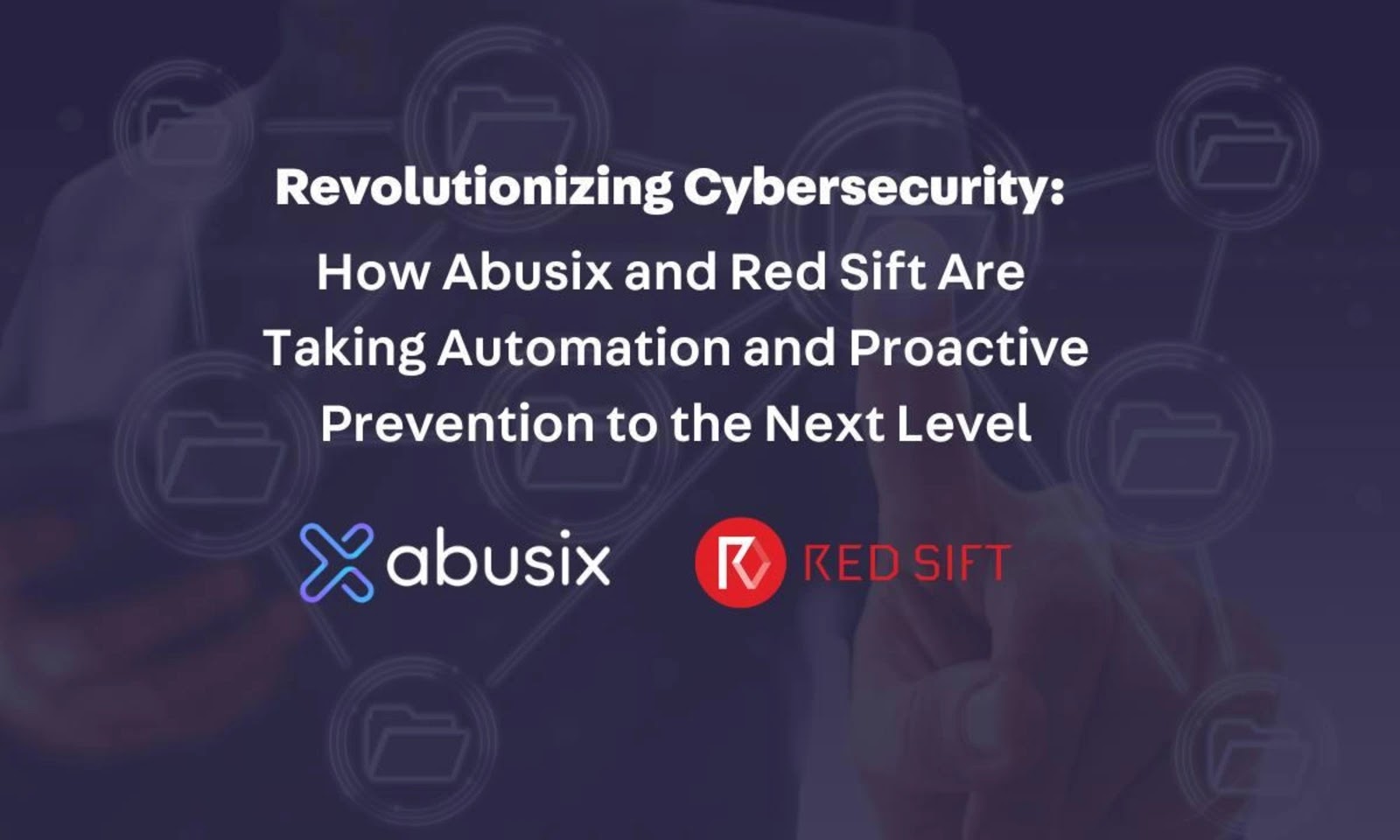 Abusix and Red Sift Form New Partnership, Leveraging Automation to Mitigate Cyber Attacks