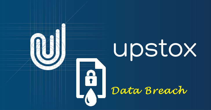 Brokerage Firm Upstox Exposes 2.5 Million Customers Sensitive Information