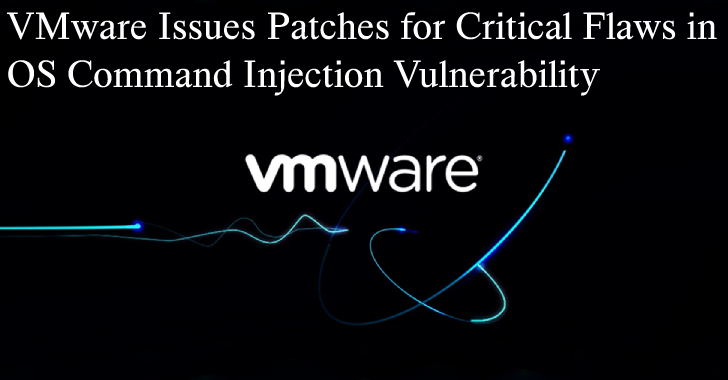 VMware Issues Patches for Critical Flaws in OS Command Injection Vulnerability