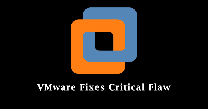 VMware Fixes Critical Flaw that Let Attackers Steal Admin Credentials
