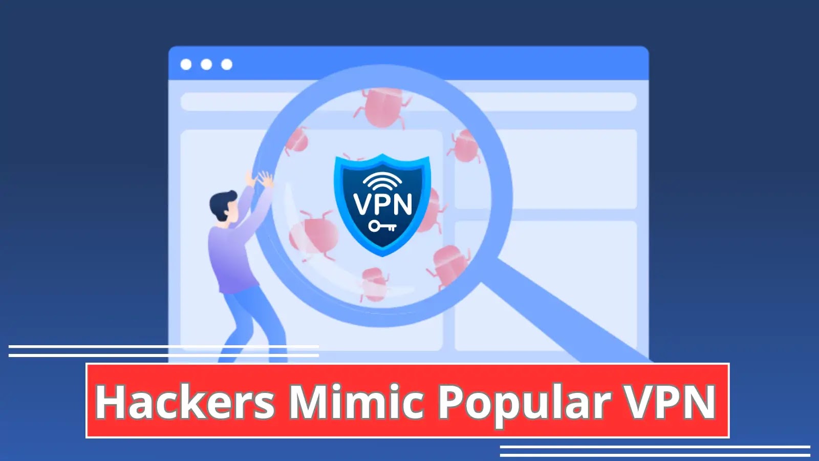 Hackers Mimic Popular VPN Download page to Deliver Malware
