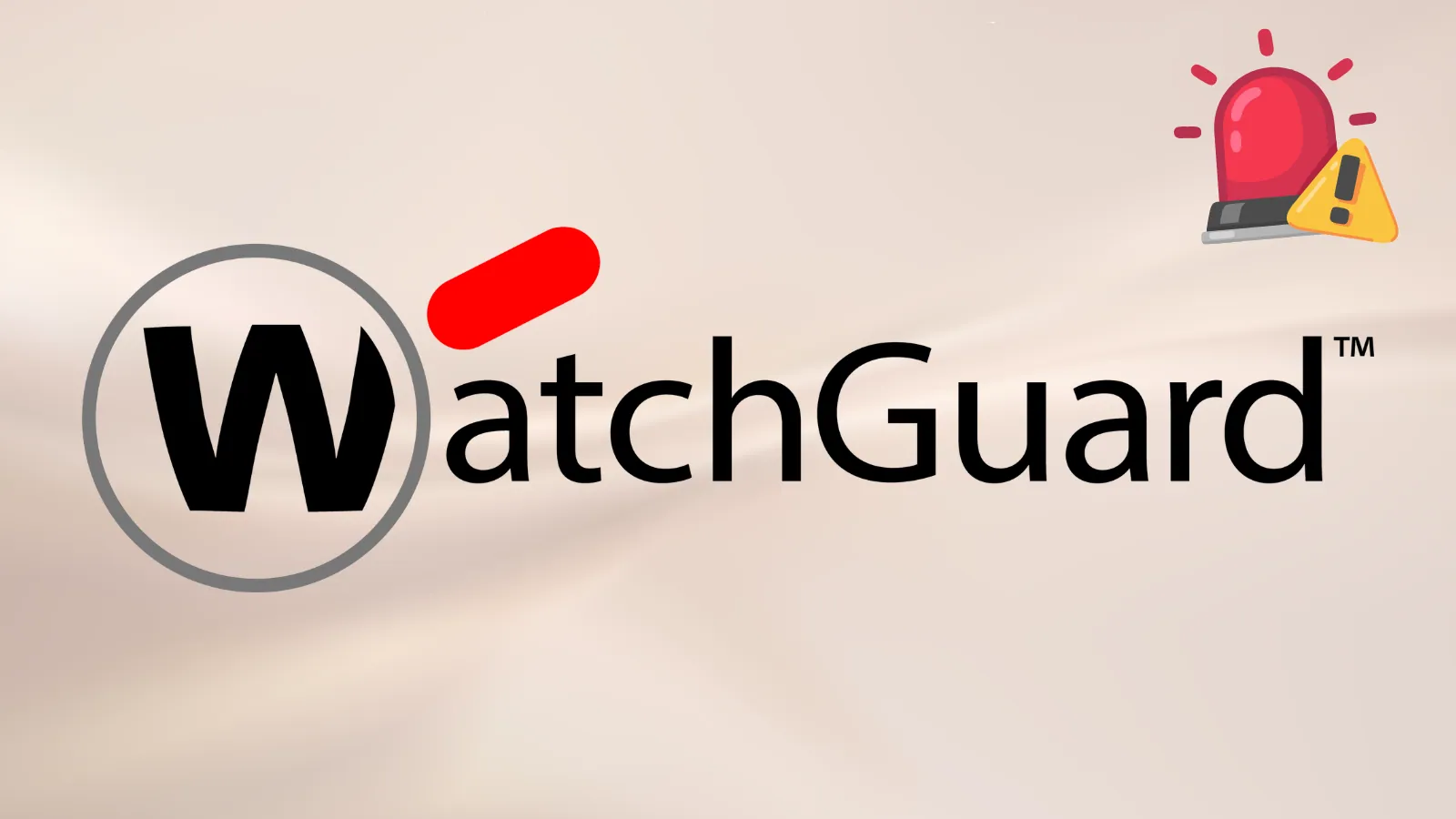 WatchGuard Agent Vulnerabilities Let Attackers Grant Full SYSTEM Privileges on Windows