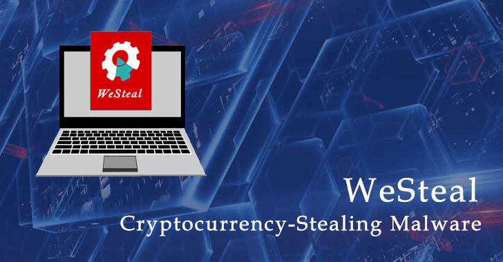 WeSteal: A Cryptocurrency-Stealing Malware that Sold in Dark Web Markets
