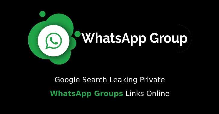 Google Leaking Private WhatsApp Groups Links Online – Anyone Can Join Tens of Thousands of Private WhatsApp Groups